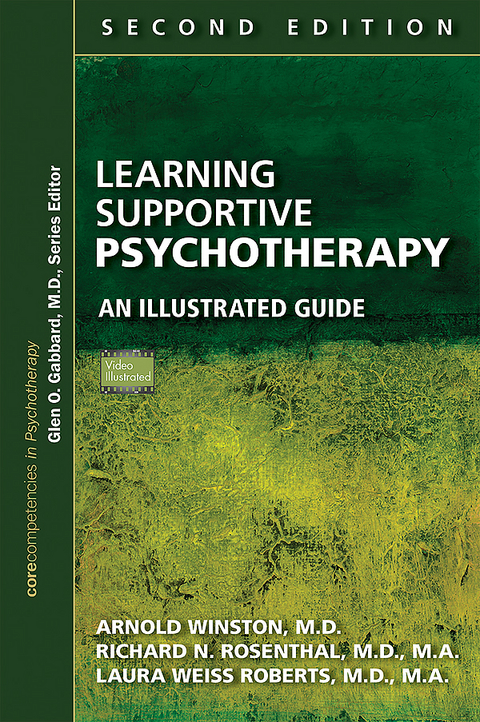 Learning Supportive Psychotherapy - Arnold Winston, Richard N. Rosenthal, Laura Weiss Roberts