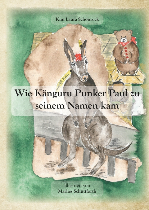 Wie Känguru Punker Paul zu seinem Namen kam - Kim Laura Schönrock, Marlies Schüttforth