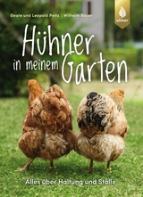 Hühner in meinem Garten - Beate Peitz, Wilhelm Bauer, Leopold Peitz