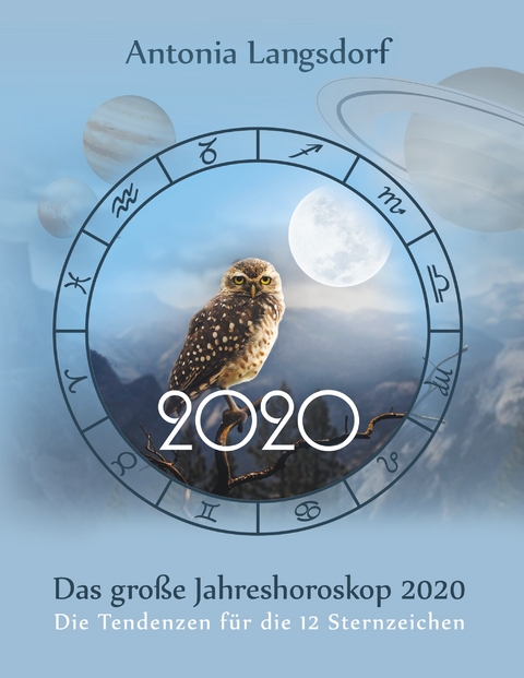 Das große Jahreshoroskop 2020 - Antonia Langsdorf