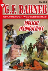 Tödliche Freundschaft - G.F. Barner