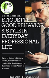 Etiquette Good Behavior & Style in Everyday Professional Life -  Simone Janson