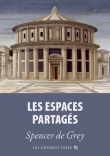 Les espaces partagés - Spencer de Grey