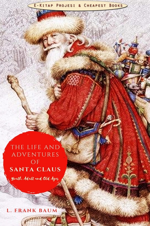 The Life and Adventures of Santa Claus - L. Frank Baum