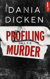 Profiling Murder Fall 1 - 3 - Dania Dicken