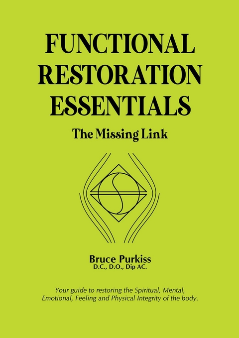 FUNCTIONAL RESTORATION ESSENTIALS - Bruce Purkiss