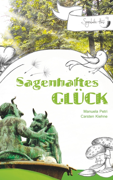 Sagenhaftes Glück - Carsten Kiehne, Manuela Petri