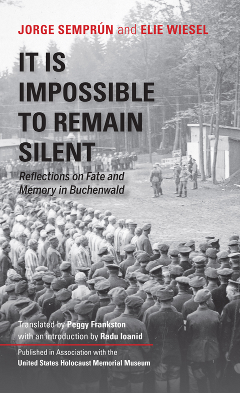 It Is Impossible to Remain Silent -  JORGE SEMPRUN,  Elie Wiesel