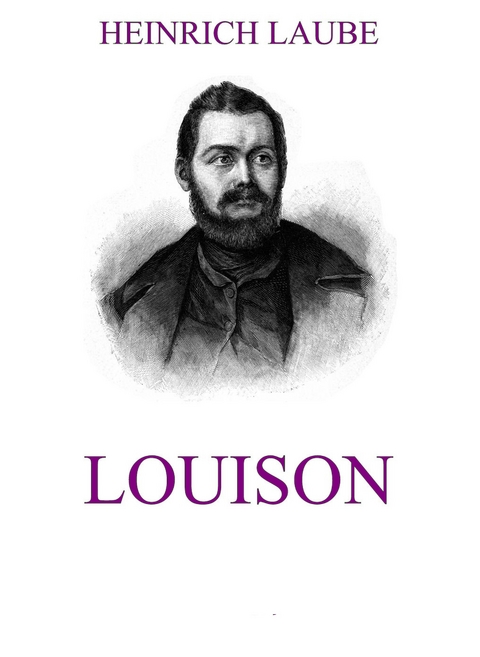 Louison - Heinrich Laube