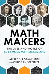 Math Makers -  Alfred S. Posamentier,  Christian Spreitzer