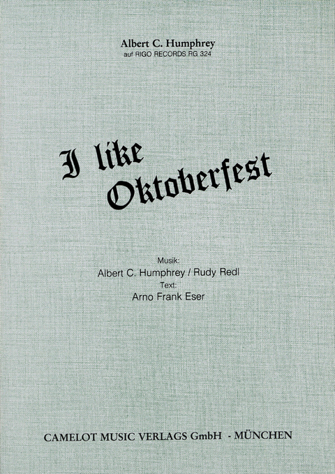 I Like Oktoberfest - Albert C. Humphrey, Rudi Redl, Arno Frank Eser