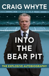 Into the Bear Pit - Craig Whyte, Douglas Wight