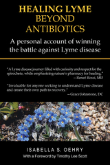 Healing Lyme Beyond Antibiotics -  Isabella S. Oehry