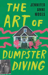 The Art of Dumpster Diving - Jennifer Anne Moses