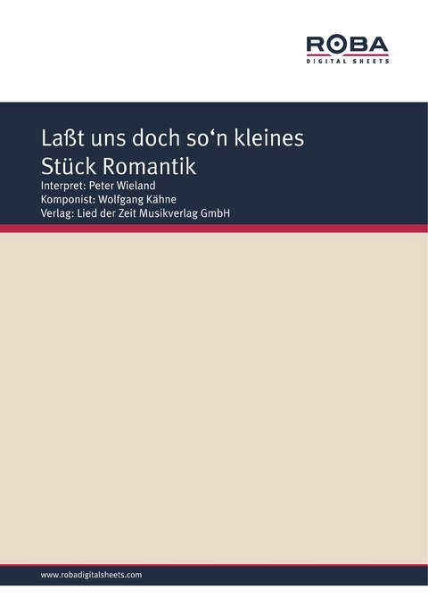 Laßt uns doch so'n kleines Stück Romantik - Wolfgang Kähne, Hans Joachim Fürböter