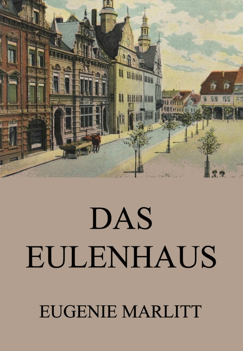 Das Eulenhaus - Eugenie Marlitt