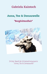 Anna, Tee & Donauwelle - Gabriela Kaintoch