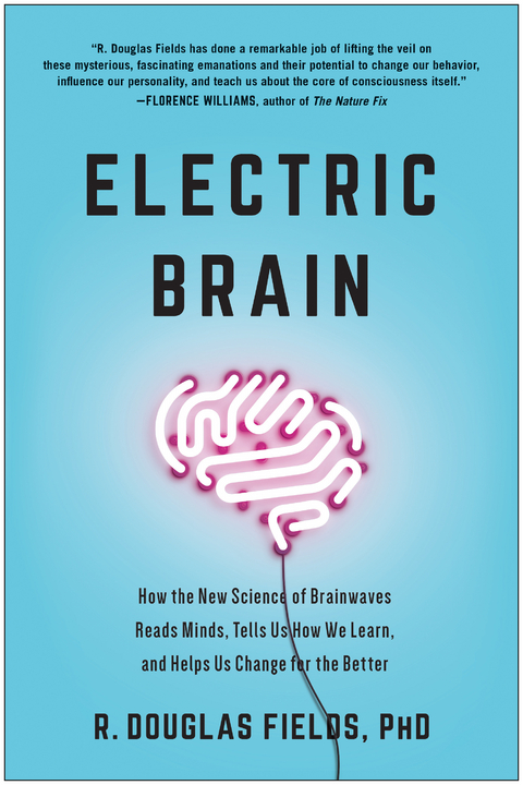 Electric Brain -  R. Douglas Fields