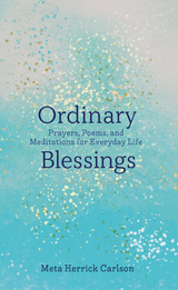 Ordinary Blessings -  Meta  Herrick Carlson