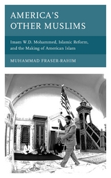America's Other Muslims -  Muhammad Fraser-Rahim
