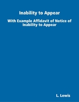 Inability to Appear - With Example Affidavit of Notice of Inability to Appear -  Lewis L. Lewis