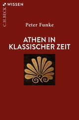 Athen in klassischer Zeit - Peter Funke