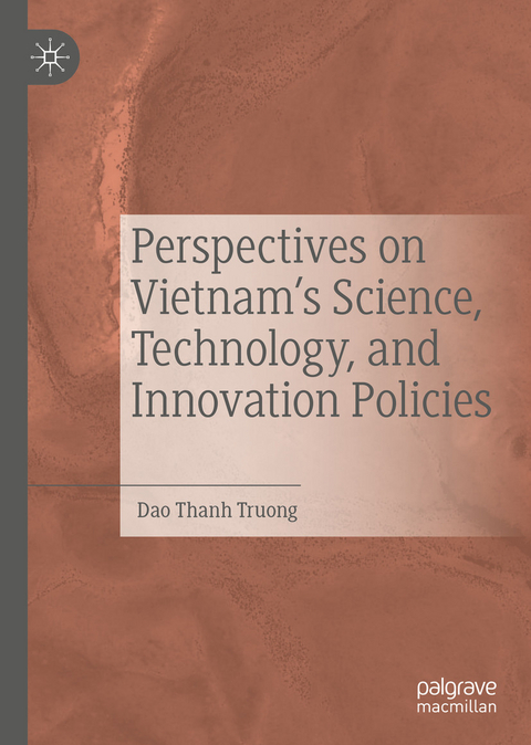 Perspectives on Vietnam's Science, Technology, and Innovation Policies -  Dao Thanh Truong