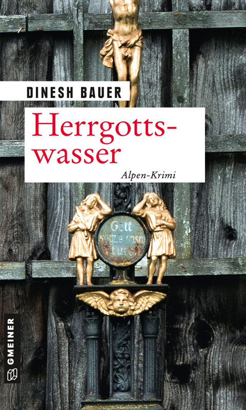 Herrgottswasser - Dinesh Bauer