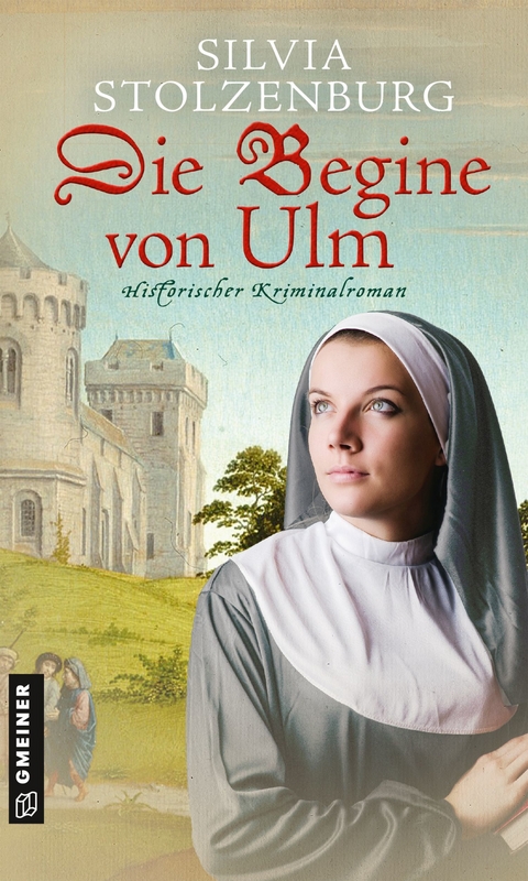 Die Begine von Ulm - Silvia Stolzenburg