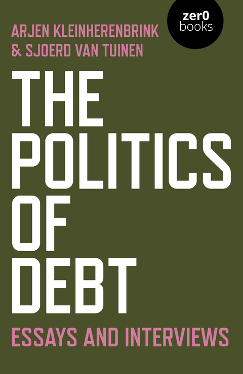 Politics of Debt -  Arjen Kleinherenbrink,  Sjoerd van Tuinen