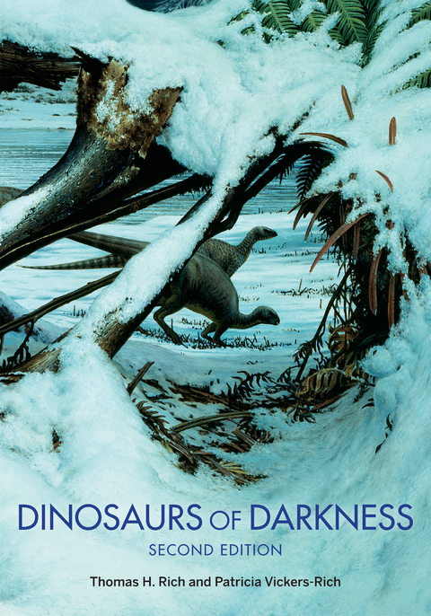 Dinosaurs of Darkness -  Thomas H. Rich,  Patricia Vickers-Rich