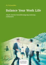 Balance Your Work Life - Pit Rohwedder