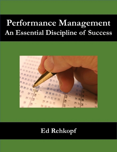 Performance Management - An Essential Discipline of Success -  Rehkopf Ed Rehkopf