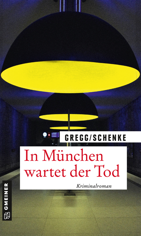 In München wartet der Tod - Stefanie Gregg, Paul Schenke