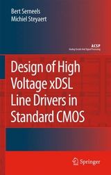 Design of High Voltage xDSL Line Drivers in Standard CMOS - Bert Serneels, Michiel Steyaert