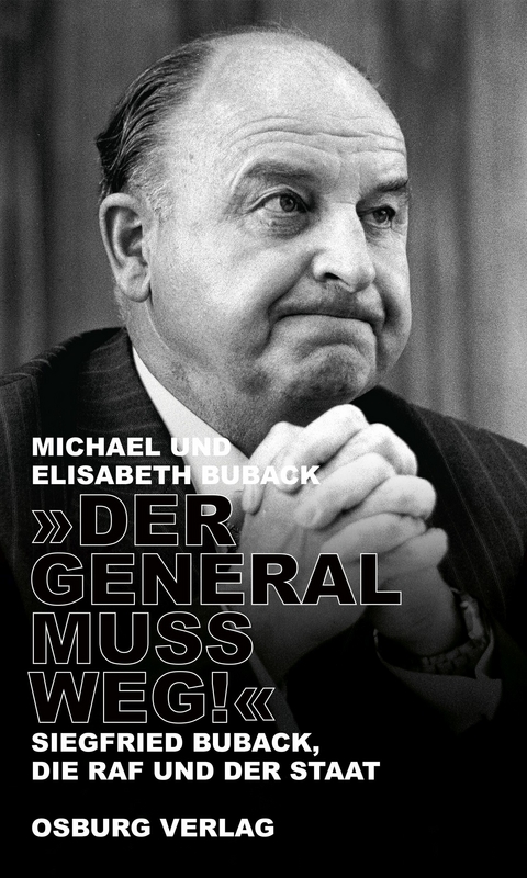 "Der General muss weg!" - Michael Buback