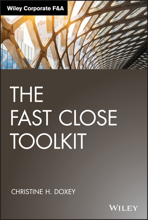 The Fast Close Toolkit - Christine H. Doxey