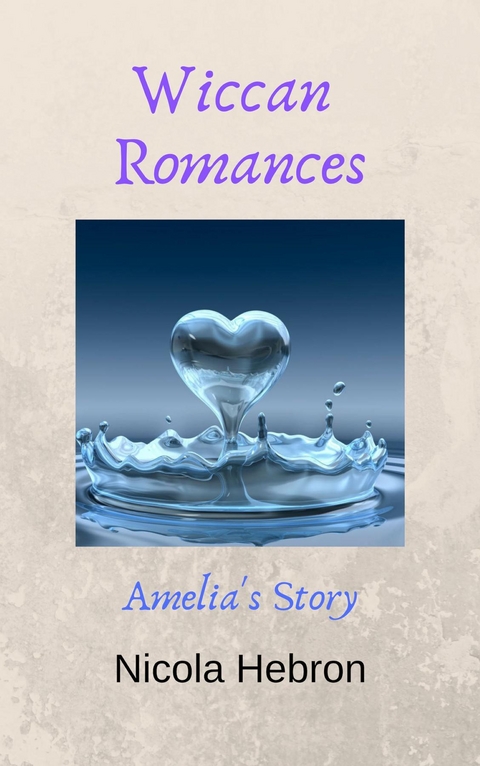 Wiccan Romances - Nicola Louise Hebron