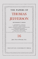 The Papers of Thomas Jefferson: Retirement Series, Volume 16 - Thomas Jefferson