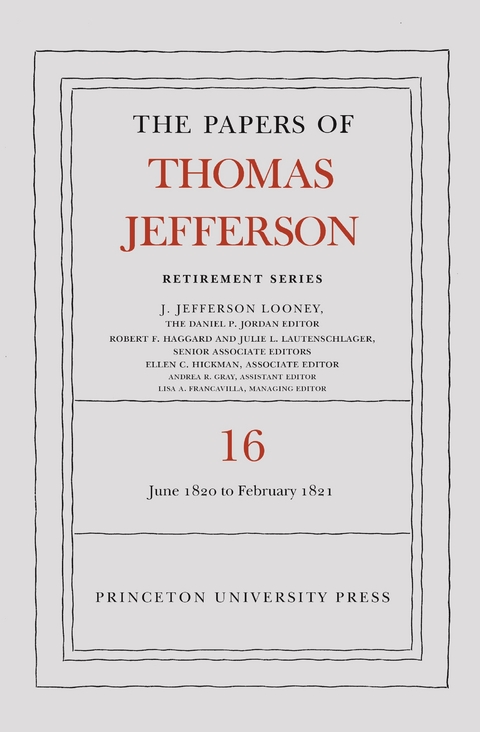 The Papers of Thomas Jefferson: Retirement Series, Volume 16 - Thomas Jefferson