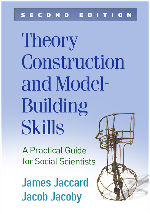 Theory Construction and Model-Building Skills - James Jaccard, Jacob Jacoby
