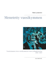 Menetetty vuosikymmen - Matti Luostarinen