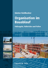Organisation im Bauablauf. - Günter Kohlbecker