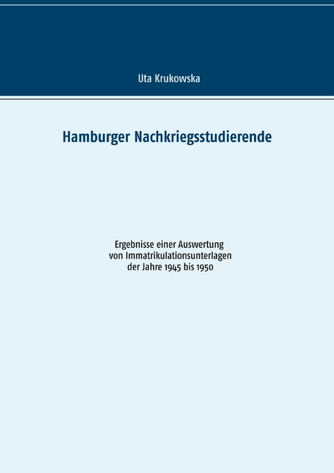 Hamburger Nachkriegsstudierende - Uta Krukowska