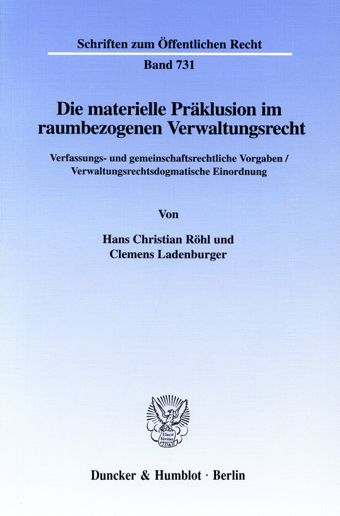 Die materielle Präklusion im raumbezogenen Verwaltungsrecht. -  Clemens Ladenburger