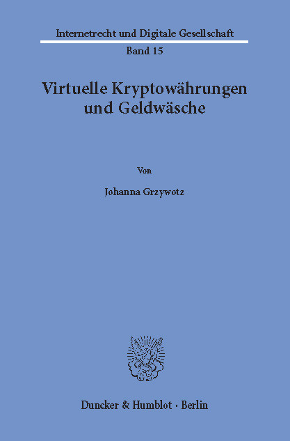 Virtuelle Kryptowährungen und Geldwäsche. -  Johanna Grzywotz