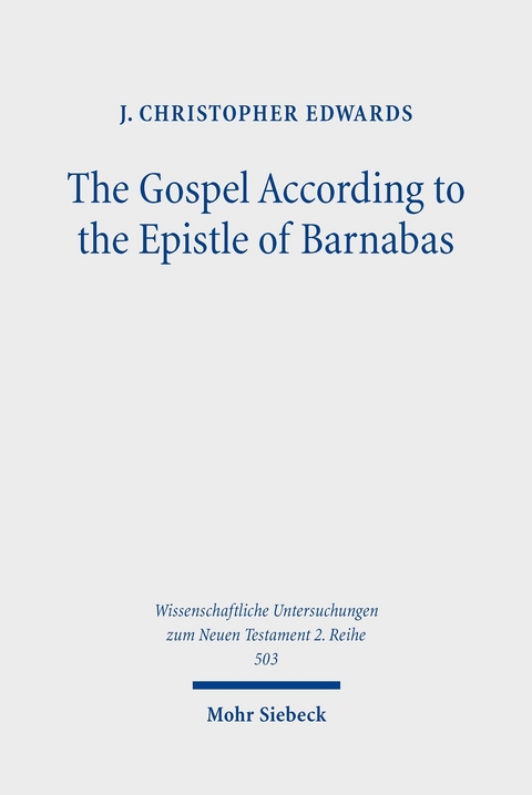 The Gospel According to the Epistle of Barnabas -  J. Christopher Edwards