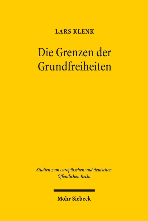 Die Grenzen der Grundfreiheiten -  Lars Klenk