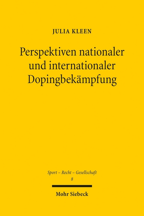 Perspektiven nationaler und internationaler Dopingbekämpfung -  Julia Kleen