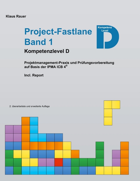 Project-Fastlane - Kompetenzlevel D -  Klaus Rauer